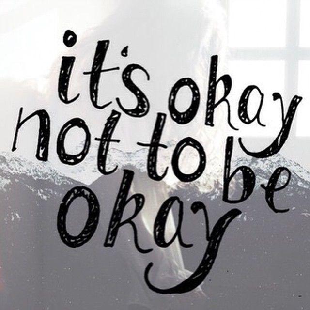 It s Okay To Not Be Okay